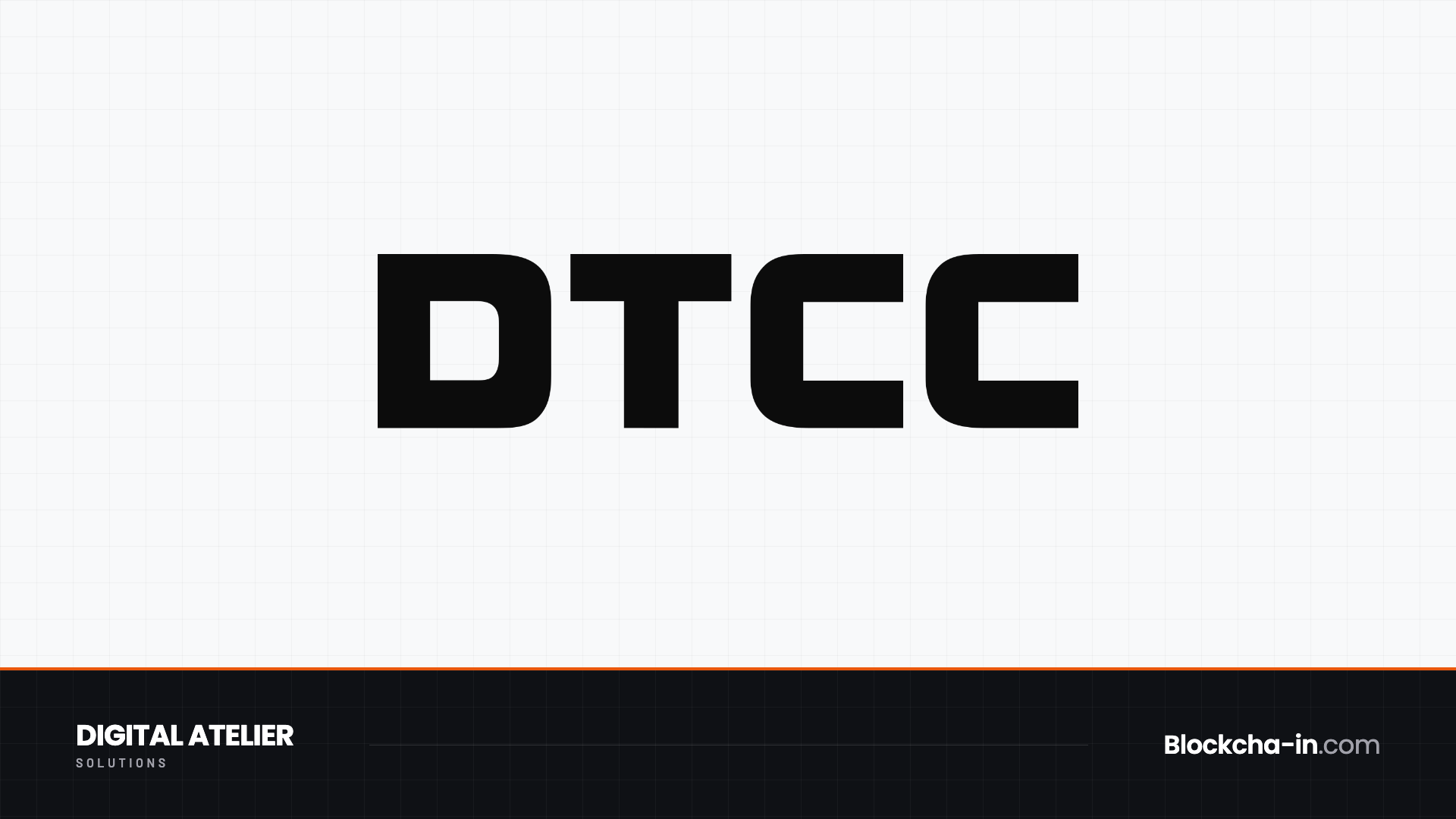DTCC abrirá su servicio de tokenización con 25 valores, transferencias 24/7 entre wallets registradas y dos redes, Canton y su red privada Besu.